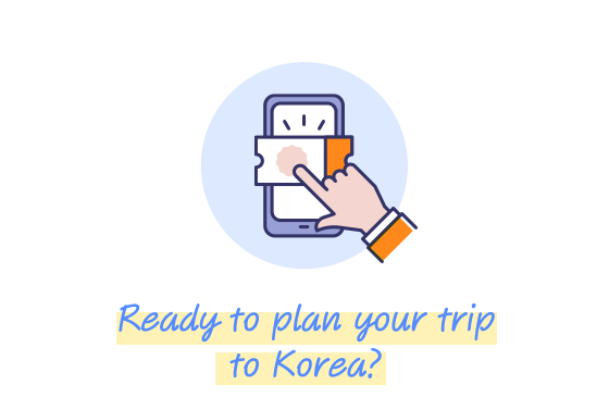 Ready to plan your trip to Korea?